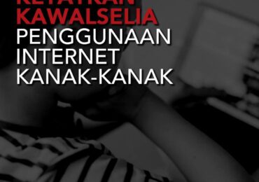 Ketatkan Kawalselia Penggunaan Internet Kanak-Kanak