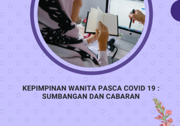 Kepimpinan wanita pasca Covid 19 : Sumbangan dan Cabaran