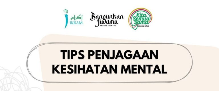 tips penjagaan kesihatan mental - kita semua sama - mental health - wanita ikram - feature