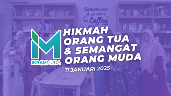 hikmah orang tua semangat orang muda - wanita ikram - ikram muda